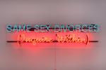 Alejandro Diaz; SAME SEX DIVORCES (Inquire Within), 2013; blue and red neon; 17 x 73 in.